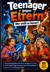 Teenager gegen Eltern - Wer wei� es besser?: Das gro�e Klugschei�er-Quizbuch f�r Teenager ab 12 Jahren mit 60 lustigen Fragen, verr�ckten Fakten, unn� cover