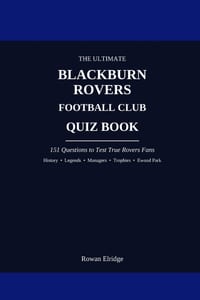 The Ultimate Blackburn Rovers FC Quiz Book cover