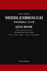 The Ultimate Middlesbrough FC Quiz Book cover