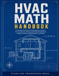 HVAC Math Handbook: A Complete Guide to Load Calculations, Formulas, Unit Conversions, Airflow, and Practice Problems for Heating, Cooling, & Refriger cover