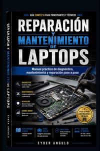 Reparación y mantenimiento de laptops: Manual práctico de diagnóstico, mantenimiento y reparación paso a paso cover
