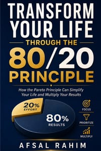 Transform Your Life Through the 80/20 Principle: How the Pareto Principle Can Simplify Your Life and Multiply Your Results cover