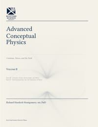 Advanced Conceptual Physics - Volume II of IV: The Quantum World, and What Is Left cover