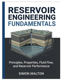 Reservoir Engineering Fundamentals: Principles, Properties, Fluid Flow, and Reservoir Performance cover