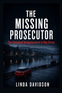 The Missing Prosecutor: The Unsolved Disappearance of Ray Gricar cover