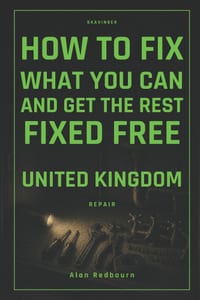 How to Fix What You Can and Get the Rest Fixed Free: United Kingdom Repair cover