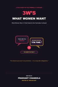 3W'S What Women Want: A Field Guide for the Terminally Confused cover