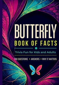 Butterfly Book of Facts - Trivia Fun for Kids and Adults: A Screen Free Activity for All Ages cover