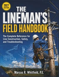 The Lineman's Field Handbook: The Complete Reference for Line Construction, Safety, and Troubleshooting cover
