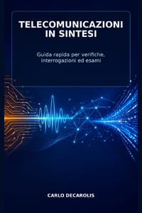 Telecomunicazioni in Sintesi: Guida rapida per verifiche, interrogazioni ed esami cover