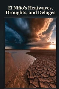Surviving the Super El Niño's Heatwaves, Droughts, and Deluges: A Complete Household Survival Plan for the 2026-2027 Super El Niño cover