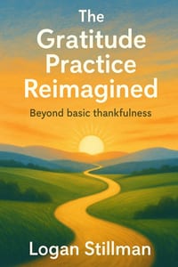 The Gratitude Practice Reimagined: Beyond basic thankfulness cover