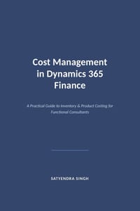 Cost Management in Dynamics 365 Finance: Cost Management in Dynamics 365 Finance cover