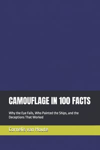 Camouflage in 100 Facts: Why the Eye Fails, Who Painted the Ships, and the Deceptions That Worked cover