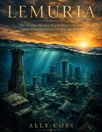 Lemuria: The Strange History of a Sunken Continent, from Victorian Science to New Age Belief cover
