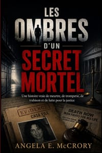 Les Mbres d'Un Secret Mortel: Une histoire vraie de meurtre, de tromperie, de trahison et de lutte pour la justice cover