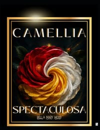 Camellia Spectaculosa: Spektakulär encyklopedi över 52 kamelior med färgläggning och konturritning cover
