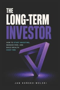 The Long-Term Investor: How to Start Investing, Manage Risk, and Build Wealth Over Time cover