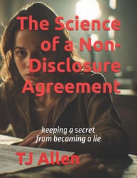 The Science of a Non-Disclosure Agreement: keeping a secret from becoming a lie cover