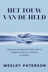 Het Touw van de Held: Stop met mensen de rivier over te dragen en leer ze zelf over te steken cover