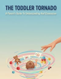 The Toddler Tornado: A Parent'S Guide To Understanding And Connection cover