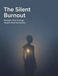 The Silent Burnout: Reclaim Your Energy Health And Hormones cover