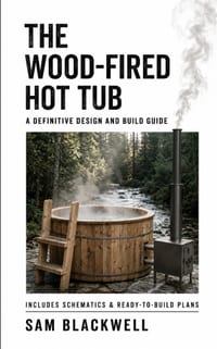 The Wood-Fired Hot Tub: A Definitive Design and Build Guide cover