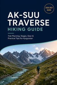 Ak-Suu Traverse Hiking Guide: Trek Planning, Stages, Gear & Practical Tips for Kyrgyzstan cover