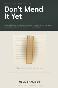 Don't Mend It Yet: How to Store, Clean and Protect Old Books Without Destroying What They Are Worth, and the Short List of Repairs That Are Safe to Ma cover