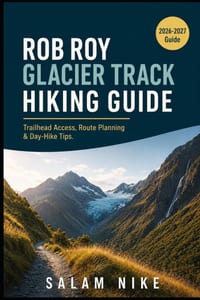 Rob Roy Glacier Track Hiking Guide: Trailhead Access, Route Planning & Day-Hike Tips cover