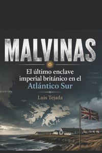 Malvinas: El último enclave imperial británico en el Atlántico Sur cover