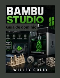 Guía de dominio de Bambu Studio: Manual completo, desde nivel principiante hasta avanzado, para el laminado, preparación, optimización e impresión de cover