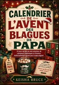 Calendrier de l'Avent des Blagues de Papa: 24 jours de jeux de mots astucieux, de calembours sophistiqués et d'humour intellectuellement navrant pour cover