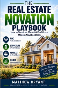 The Real Estate Novation Playbook: How to Structure, Market & Profit from Modern Novation Deals cover