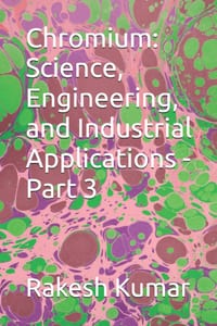 Chromium: Science, Engineering, and Industrial Applications - Part 3 cover