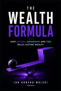 The Wealth Formula: How Income, Ownership, and Time Build Lasting Wealth cover