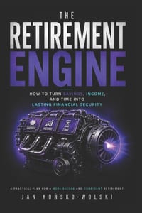 The Retirement Engine: How to Turn Savings, Income, and Time Into Lasting Financial Security cover