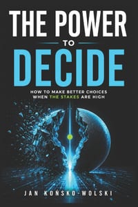 The Power to Decide: How to Make Better Choices When the Stakes Are High cover