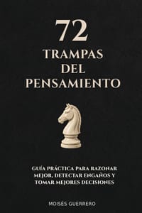 72 Trampas del Pensamiento: Gu�a pr�ctica para razonar mejor, detectar enga�os y tomar mejores decisiones cover