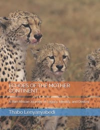 Echoes of the Mother Continent: A Pan-African Journey of Legacy, Identity, and Destiny cover