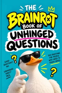 The Brainrot Book of Unhinged Questions: 500 Questions for People Who Need to Touch Grass cover