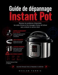 Guide de dépannage Instant Pot: Résolvez les problèmes d'étanchéité, les codes d'erreur et les messages d'erreur de brûlure sans contacter le service cover