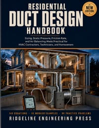 Residential Duct Design Handbook: Sizing, Static Pressure, Friction Rate, and Air Balancing Made Practical for HVAC Contractors, Technicians, and Home cover