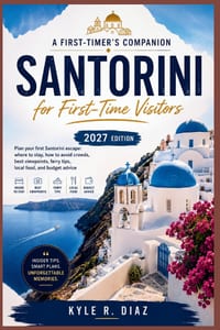 Santorini for First-Time Visitors 2027: Plan your first Santorini escape: where to stay, how to avoid crowds, best viewpoints, ferry tips, local food, cover