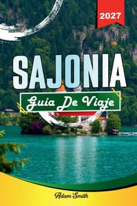 Guía de Viaje Sajonia 2027: Ver más. Gastar menos. Cero estrés cover