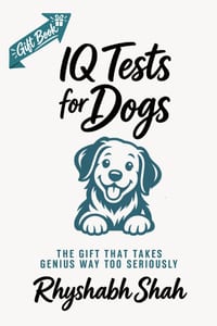 IQ Tests for Dogs: The Gift That Takes Genius Way Too Seriously cover