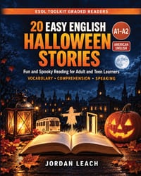 20 Easy English Halloween Stories: An A1-A2 American English Graded Reader for Adult and Teen English Learners with Vocabulary, Comprehension Question cover