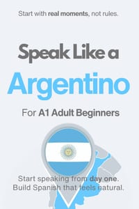 Speak Like an Argentino for Beginners: Start Speaking and Understanding Real Argentine Spanish from Day One cover