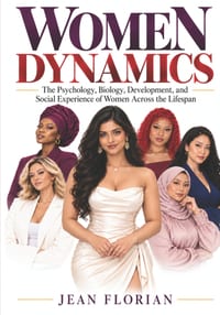 Women Dynamics: The Psychology, Biology, Development, and Social Experience of Women Across the Lifespan cover