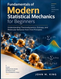 Fundamentals of Modern Statistical Mechanics for Beginners: Understanding Thermodynamics, Entropy, and Molecular Behavior from First Principles cover